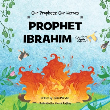 Prophets: Our Heroes - Prophet Ibrahim (عَلَيْهِ ٱلسَّلَامُ) image