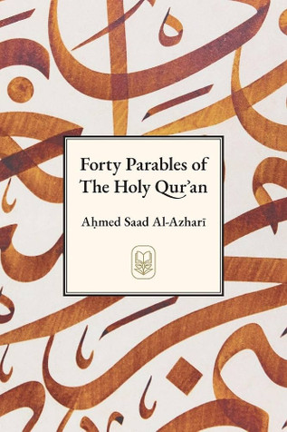 Forty Parables of The Holy Qurʾān image