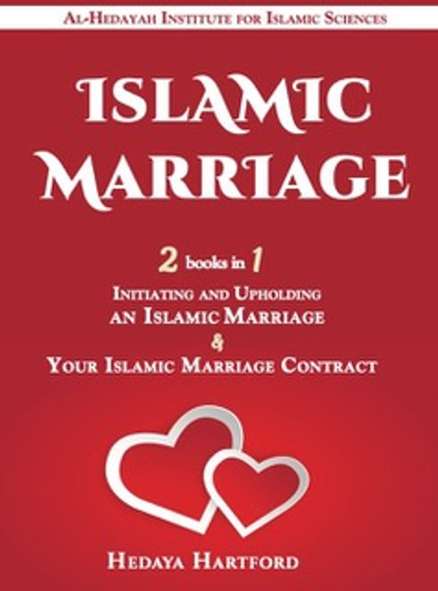 Islamic Marriage: 2 books in 1: Initiating and Upholding an