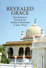 Revealed Grace: The Juristic Sufism of Ahmad Sirhindi (1564-1624 image Revealed Grace: The Juristic Sufism of Ahmad Sirhindi (1564-1624 image