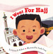I Went For Hajj - Hardcover image I Went For Hajj - Hardcover image