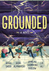 Grounded: A Novel - Hardcover image Grounded: A Novel - Hardcover image