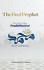 The Final Prophet: Proof of the Prophethood of Muhammad ﷺ image The Final Prophet: Proof of the Prophethood of Muhammad ﷺ image
