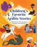 Children's Favorite Arabic Stories Fables and Folk Tales from Across the Arabic Speaking World - Hardcover image