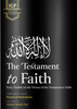 The Testament to Faith: Forty Hadith on the Virtues of the Testament to Faith image