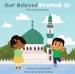 Our Beloved Prophet (ﷺ): Lift-a-Flap - Board Book image