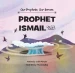 Our Prophets: Our Heroes - Prophet Ismail (السلام عليكم) image