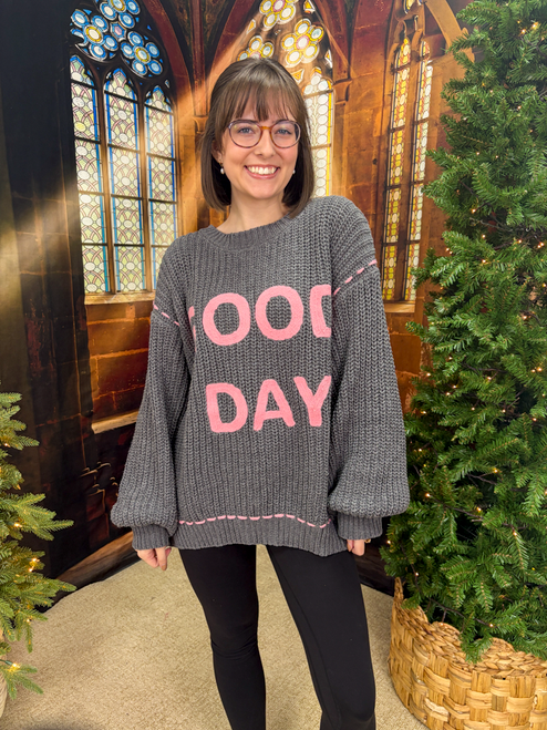 It's A Good Day Sweater