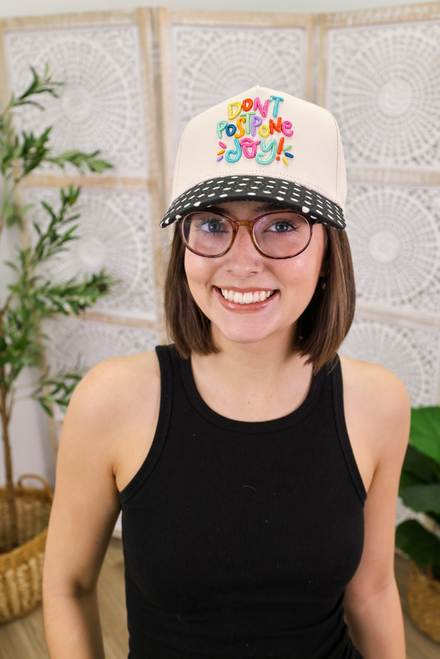 Don't Postpone Joy Hat