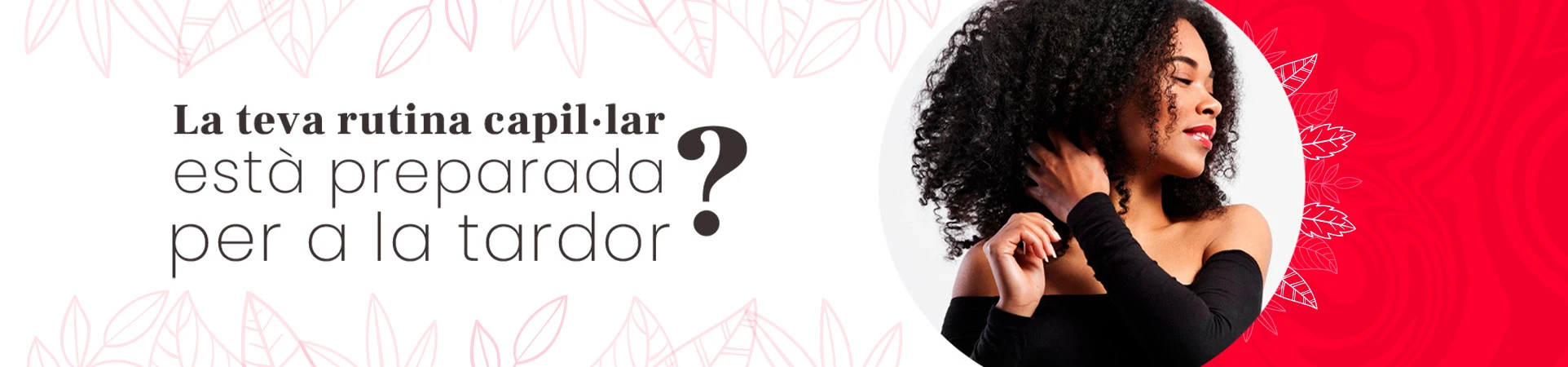 C: ¿Tu rutina capilar está preparada para el otoño?