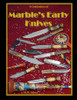 A Celebration of Early Marble's Knives by Mike Silvey