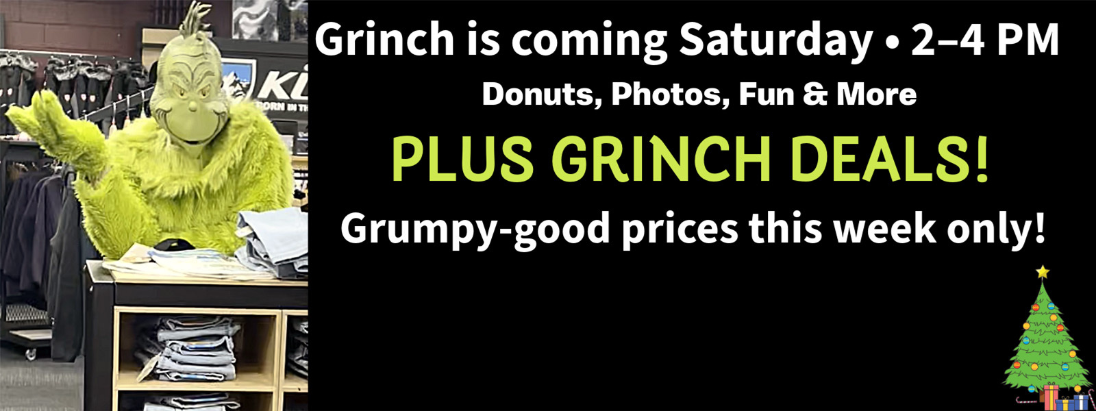 Grinch is coming Saturday 2–4 PM with Grinch Deals at 6th Avenue Outfitters