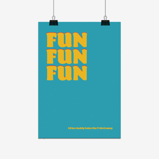 Fun Fun Fun - Beach Boys Print