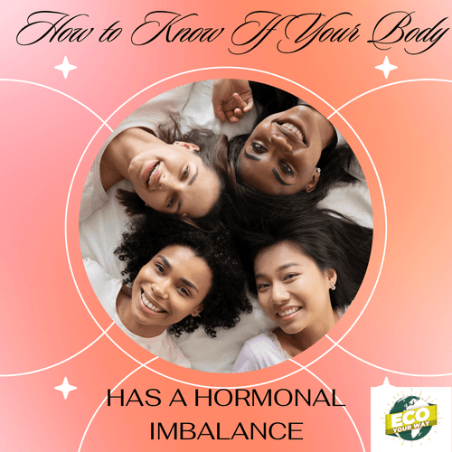 How to Know If Your Body Has a Hormonal Imbalance