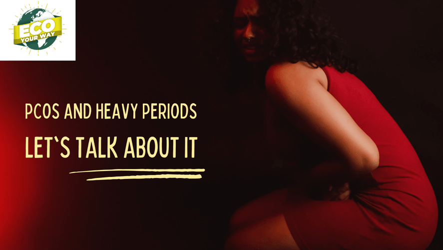 Eco-Friendly Sanitary Pads: A Sustainable Choice for Women with PCOS And Heavy Periods