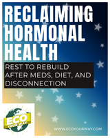Reclaim Hormones Naturally: NERS for Birth Control, Meds, and Diet (Rest Guide)