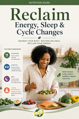 Reclaim Energy, Sleep & Cycle Changes - Nutrition Guide