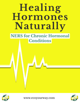 Heal Hormones Naturally: NERS Relief for Chronic Conditions