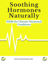Soothe Hormones Naturally: NERS Relief for Chronic Conditions