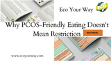 Why PCOS-Friendly Eating Doesn't Mean Restriction