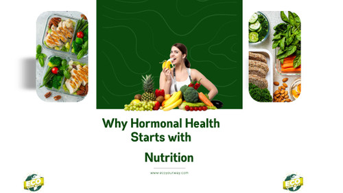 Nutrition for Women’s Hormonal Health: A Complete Guide to Hormone Balancing Foods