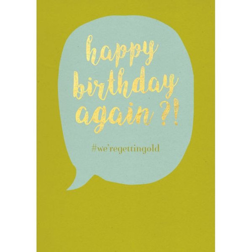 'Happy Birthday Again?!' Birthday Card By Carson Higham 'Happy Birthday Again?!' Birthday Card By Carson Higham