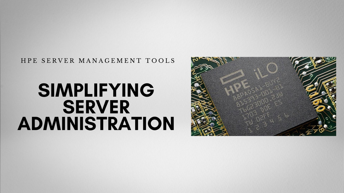 HPE Server Management Tools: Simplifying Server Administration