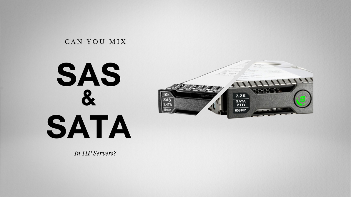 Mixing SAS and SATA Drives in HP Servers: Compatibility and Configuration