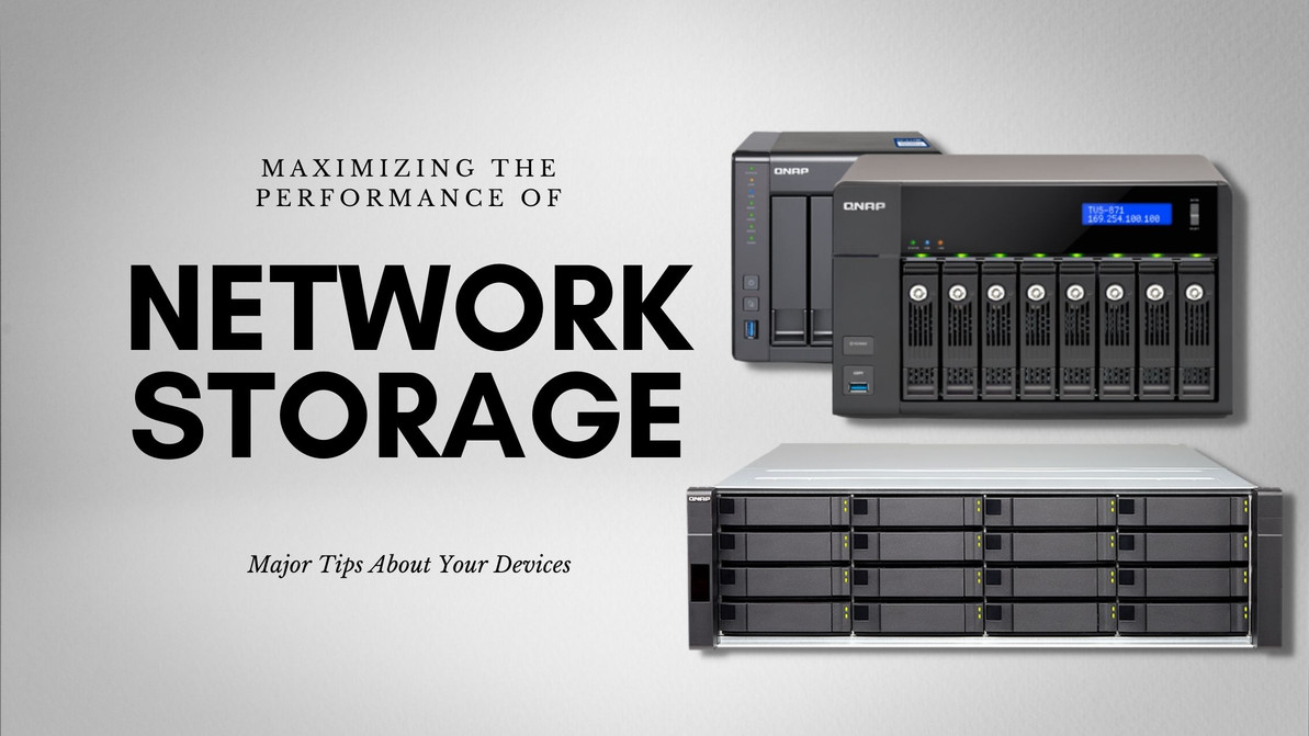 Tips for Maximizing Network Storage Devices Performance