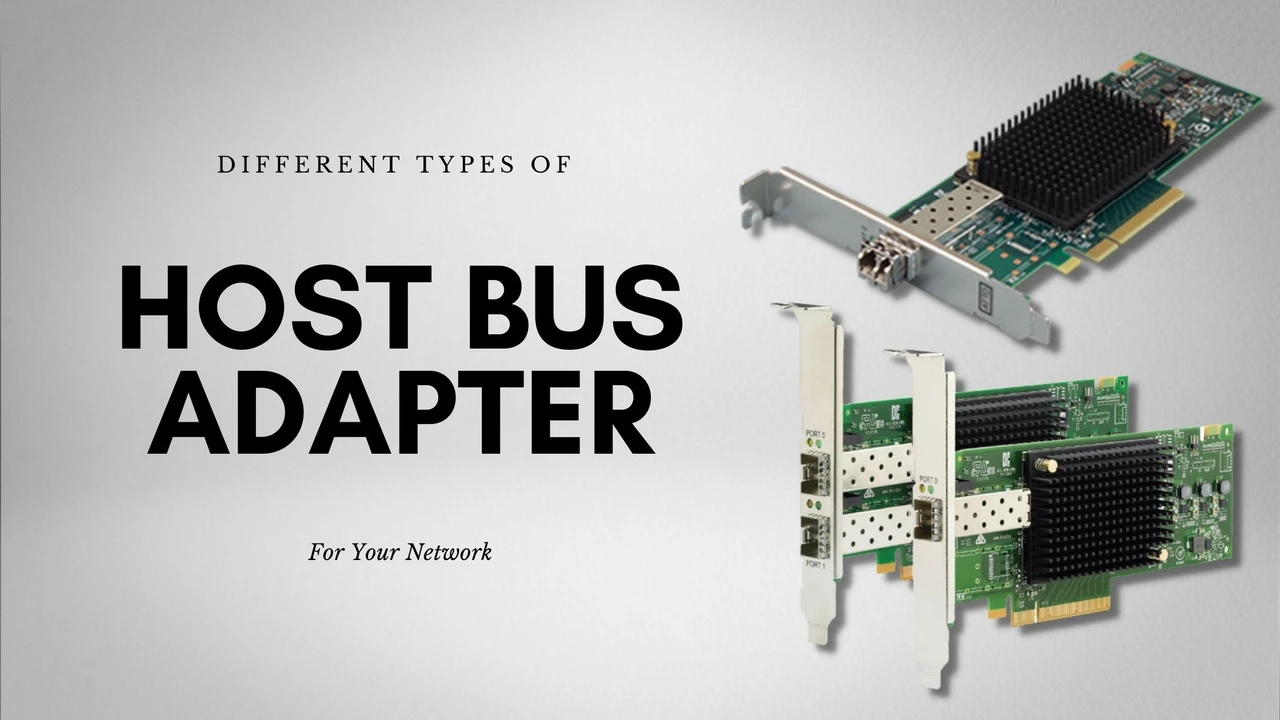 Different Types of Host Bus Adapter for Your Network ...