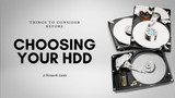 Network Guide: Things to Consider Before Choosing Your HDD