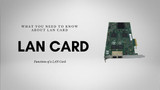 What You Need To Know About LAN Card