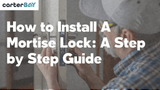 How to Install a Mortise Lock: A Step-by-Step Guide