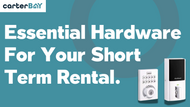 Essential Hardware for Your Short-Term Rental Properties