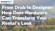 From Drab to Designer: How Door Hardware Can Transform Your Rental’s Look