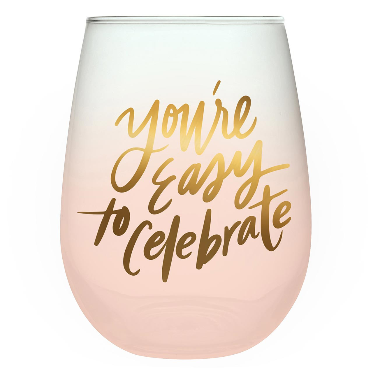 Wine Glass You're Easy to Celebrate [Consumer]Slant Collections