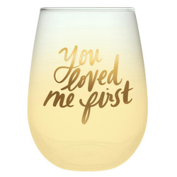 Wine Glass - You Loved Me First