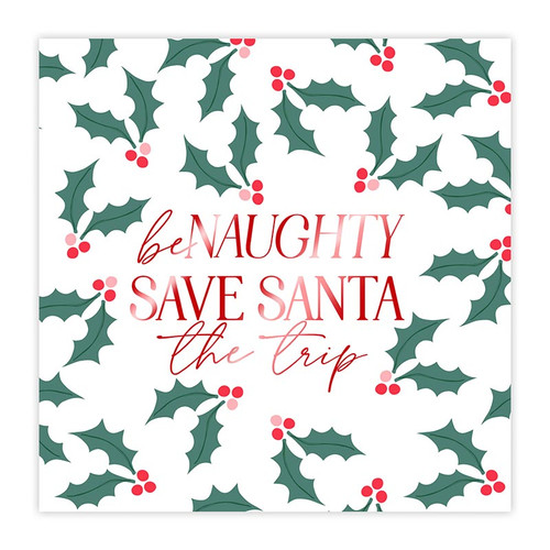Foil Napkins - Be Naughty Save Santa
