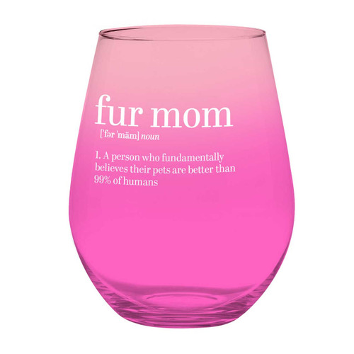 Jumbo Stemless Wine Glass - Fur Mom
