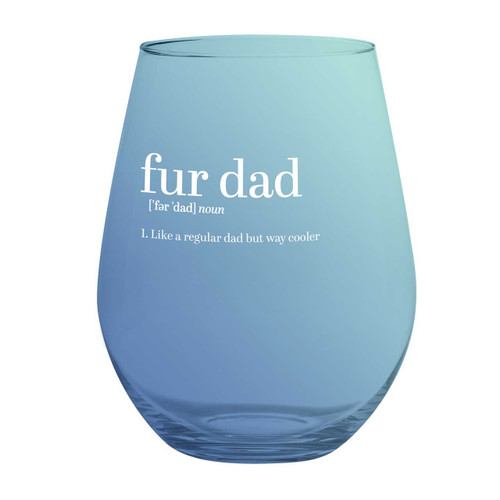 Jumbo Stemless Wine Glass - Fur Dad