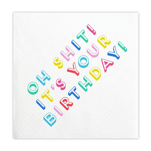 Beverage Napkins - Oh Shit It's Your Birthday