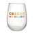 Thimblepress x Slant Stemless Wine Glass - Cheers My Dears