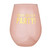 Jumbo Stemless Wine Glass - Everyday is a Party