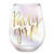 Jumbo Stemless Wine Glass - Party Girl