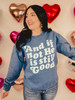 And If Not He Is Still Good Grapic Crewneck Sweatshirt - Blueberry