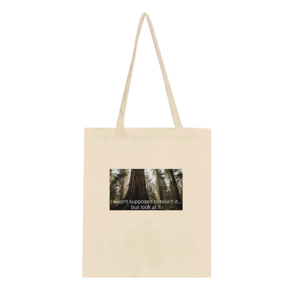 I Touched It Tote Bag