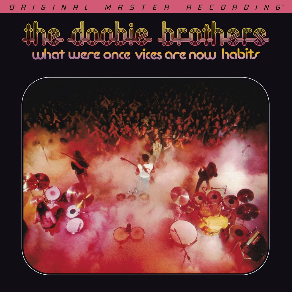 The Doobie Brothers - What Were Once Vices Are Now Habits