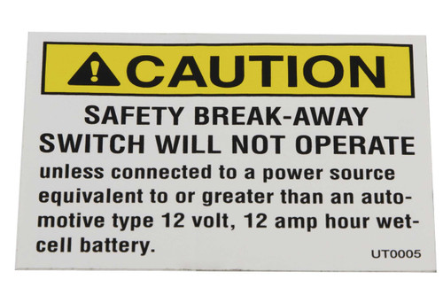 "Safety Breakaway Switch Will Not Operate" Caution Sticker