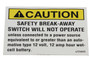 "Safety Breakaway Switch Will Not Operate" Caution Sticker