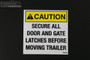 "Secure All Door and Gate Latches" Trailer Caution Sticker